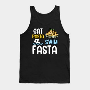 Eat pasta swim fasta Tank Top